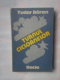 TUDOR BARAN - TURNUL CICLOANELOR, 1978