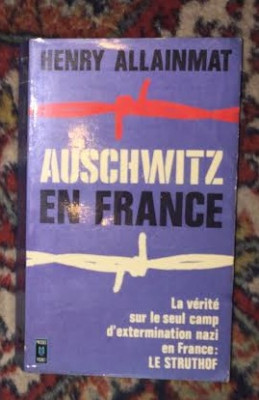 AUSCHWITZ EN FRANCE... de HENRY ALLAINMAT, 1974 foto