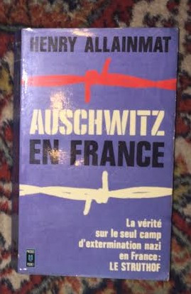 AUSCHWITZ EN FRANCE... de HENRY ALLAINMAT, 1974