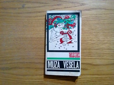 MUZA VESELA - Anecdote, Aforisme - George Sbarcea - 1969, 293 p. foto