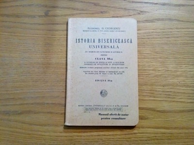 ISTORIE BISERICEASCA UNIVERSALA cu Notiuni de Catehism si Liturgica pentru Clasa III -a - D. Georgescu - Editura Alcalay &amp;amp; Co., 1935, 216 p. foto