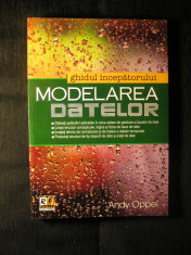 Andy Oppel - Modelarea datelor. Ghidul incepatorului foto