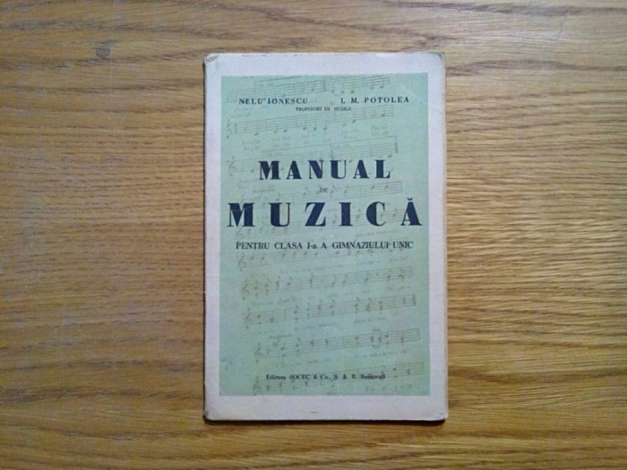 MANUAL DE MUZICA Clasa I -a A Gimnaziului - Nelu Ionescu, I.M. Potolea - 1945