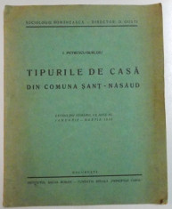 TIPURILE DE CASA DIN COMUNA SANT-NASAUD de I.PETRESCU-URLOIU , EXTRAS DIN NR. 1-3 , ANUL III , IANUARIE-MARTIE 1938 , DEDICATIE* foto