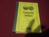 Cumpara ieftin TOPOGRAFIA MILITARA 1975