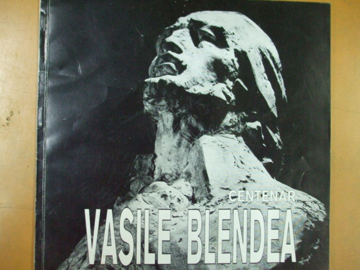 Vasile Blendea catalog centenar expozitie Targoviste Targu Jiu 1995 1996