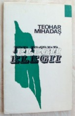 TEOHAR MIHADAS - ELEGII (VERSURI, 1975 / tiraj 750 ex.) [dedicatie / autograf]