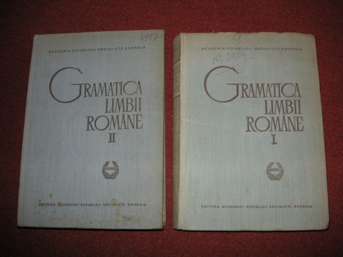 Gramatica limbii romane - Academia Romana (vol.1 si vol. 2)