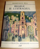 REGELE SI LUSTRAGIUL - Domenico Rea, 1967