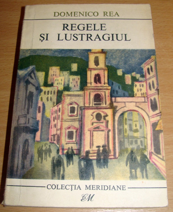 REGELE SI LUSTRAGIUL - Domenico Rea