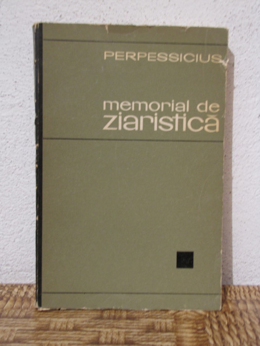 MEMORIAL DE ZIARISTICA -PERPESSICIUS