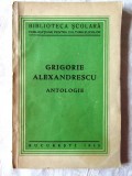 Carte veche: &quot;ANTOLOGIE&quot;, Grigorie (Grigore) Alexandrescu, 1935, Alta editura, Grigore Alexandrescu