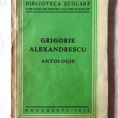 Carte veche: "ANTOLOGIE", Grigorie (Grigore) Alexandrescu, 1935