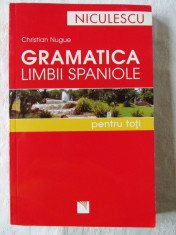 GRAMATICA LIMBII SPANIOLE PENTRU TOTI, Christian Nugue, 2007. Carte noua foto