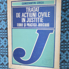 C. CRISU - TRATAT DE ACTIUNI CIVILE IN JUSTITIE. TEORIE SI PRACTICA JUDICIARA