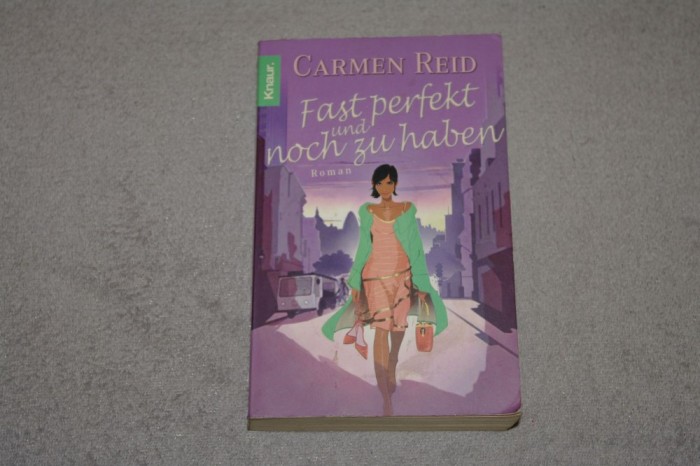 Fast perfekt und noch zu haben - Carmen Reid - 2007