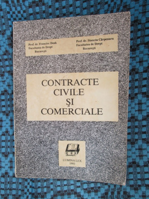 DEAK / CARPENARU - CONTRACTE CIVILE SI COMERCIALE (1993, CA NOUA!!!) foto