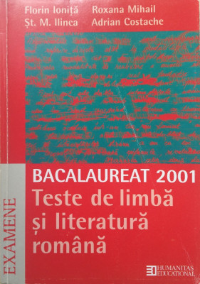 BACALAUREAT Teste de limba si literatura romana - Ionita, Mihail, Ilinca foto
