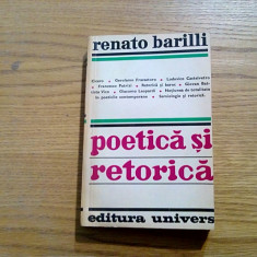 POETICA SI RETORICA - Renato Barilli - 1975, 328 p.; tiraj: 3150 ex.