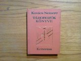 TABOROZOK KONYVE (Cartea Excursionistilor)- Kovacs Nemere -Kriterion, 1974, 274p