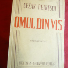 Cezar Petrescu - Omul din Vis - Nuvele Fantastice Ed. Definitiva 1945