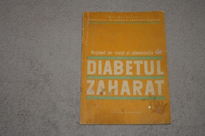 Regimul de viata si alimentatia in Diabetul Zaharat - I. Pavel, D. Sdrobici 1975 foto