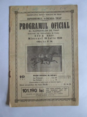 RAR! HIPODROMUL BANEASA-TRAP PROGRAMUL OFICIAL AL ALERGATORILOR /19 IUL.1939 foto