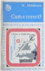 Cum e corect? de N. Mihaescu foto