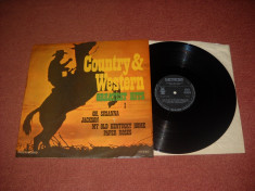 Country &amp;amp; Western-Greatest Hits I (vinil Electrecord sub licenta RFG) foto