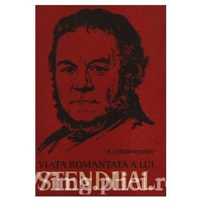 Anatoli Vinogradov - Viata romantata a lui Stendhal foto