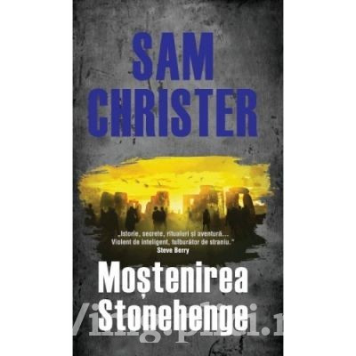Sam Christer - Mostenirea Stonehenge foto