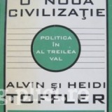 Alvin si Heidi Toffler - Politica &icirc;n Al Treilea Val