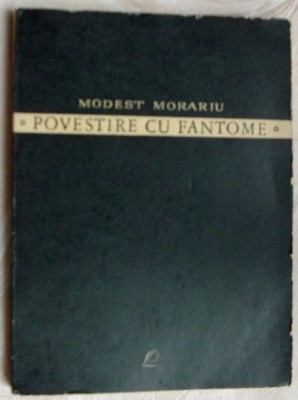 MODEST MORARIU - POVESTIRE CU FANTOME (POEZII) [editia princeps, EPL 1968] foto
