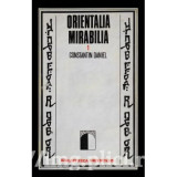 Constantin Daniel - Orientalia mirabilia