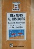 DES MOTS AU DISCOURS. RECUEIL D&#039;EXERCICES DE GRAMMAIRE ET DE REDACTION Alic