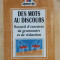 DES MOTS AU DISCOURS. RECUEIL D&#039;EXERCICES DE GRAMMAIRE ET DE REDACTION Alic