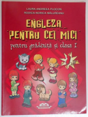 ENGLEZA PENTRU CEI MICI PENTRU GRADINITA SI CLASA I de LAURA ANDREEA PLOCON , RODICA NORICA MALUREANU , 2007 foto