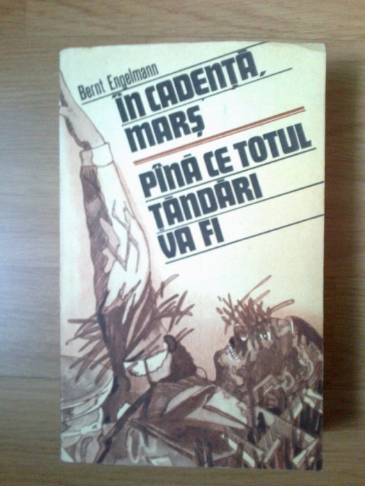 n2 Bernt Engelman - In cadenta, mars pana ce totul tandari va fi