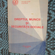 Gheorghe FILIP / Liviu FILIP - DREPTUL MUNCII SI SECURITATII SOCIALE (1994)