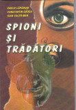 VASILE LEPADUSI, C. GADEA, IOAN VALER MAN - SPIONI SI TRADATORI