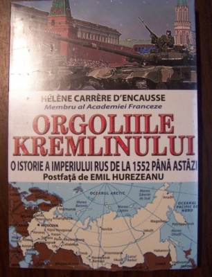 Orgoliile Kremlinului / Helene Carrere D&amp;#039;Encausse foto