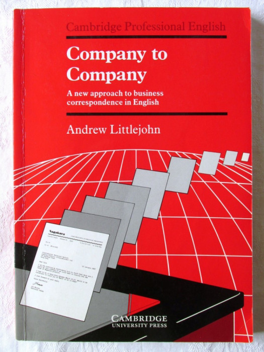 COMPANY TO COMPANY - A new approach to business correspondence in English, 1993. Corespondenta de afaceri in limba engleza