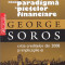 GEORGE SOROS - NOUA PARADIGMA A PIETELOR FINANCIARE (CRIZA CREDITELOR DIN 2008)