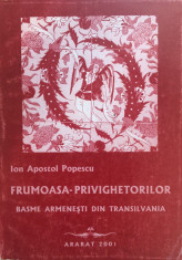 FRUMOASA PRIVIGHETORILOR. Basme armenesti din Transilvania - I. A. Popescu foto