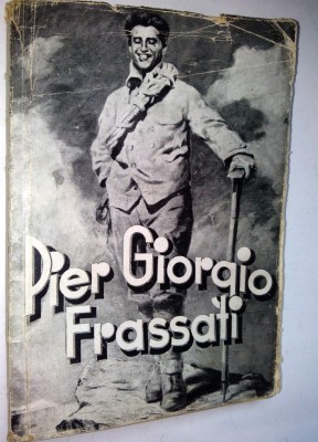 Pier Giorgio Frassati - Cuceritorul de culmi Ed. a II- a 1943 foto