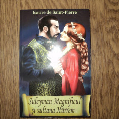 Suleyman Magnificul si sultana Hurrem de I de Saint Pierre