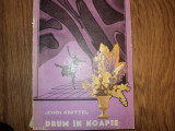 Cumpara ieftin JOHN KNITTEL - Drum in noapte