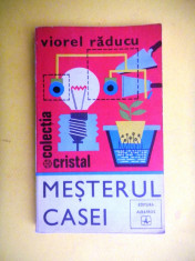 MESTERUL CASEI Viorel Raducu foto