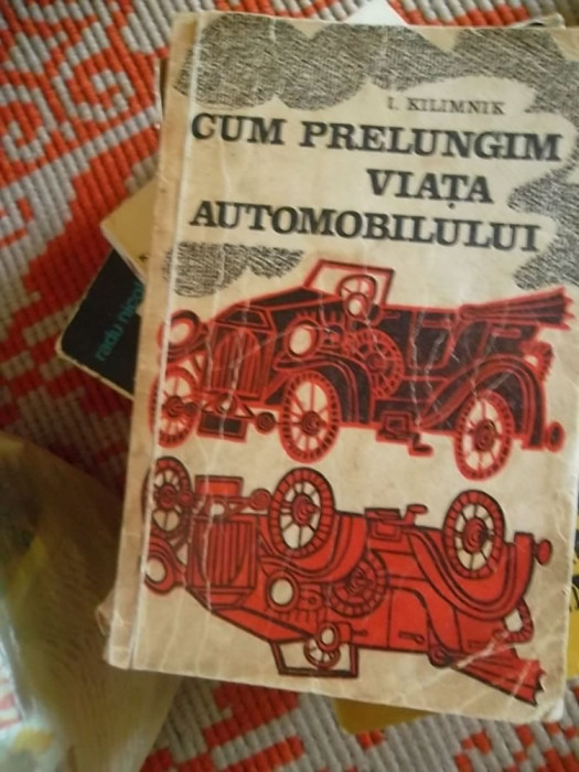 CUM PRELUNGIM VIATA AUTOMOBILULUI -I.KILIMNIK