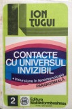 CONTACTE CU UNIVERSUL INVIZIBIL - Ion Tugui